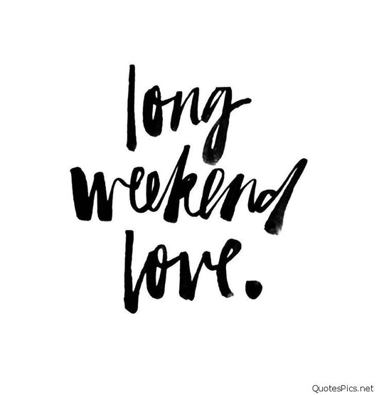 Long weekend fun!